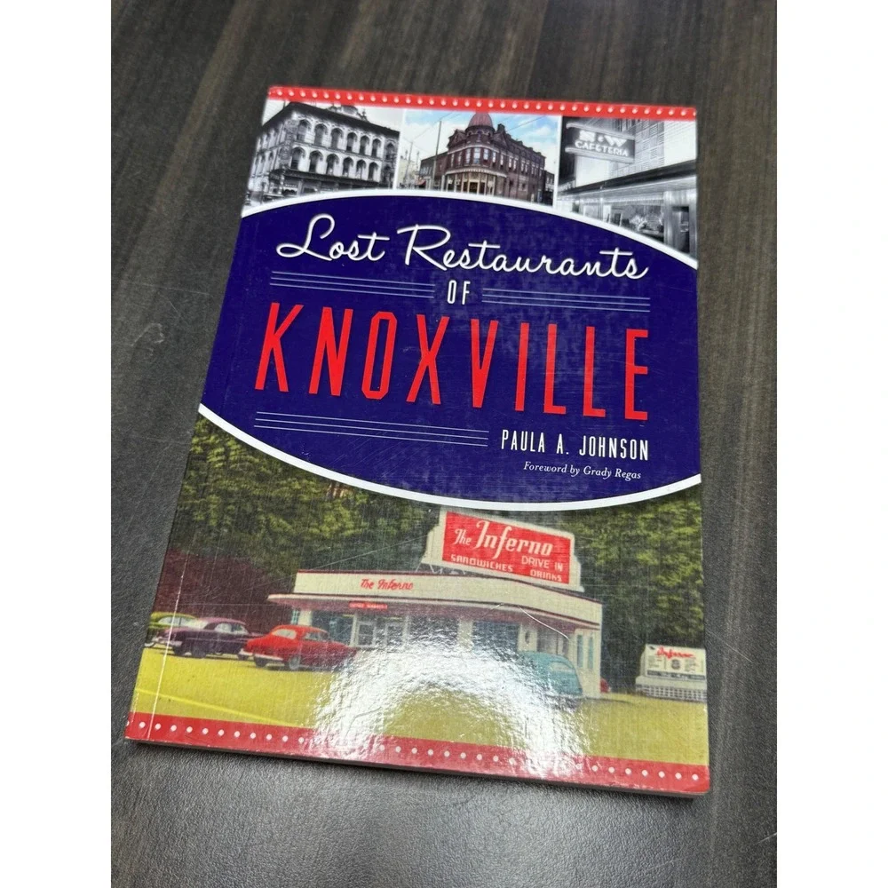 Lost Restaurants of Knoxville Paula A Johnson Paperback History Book Tennessee